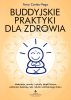 Buddyjskie praktyki dla zdrowia